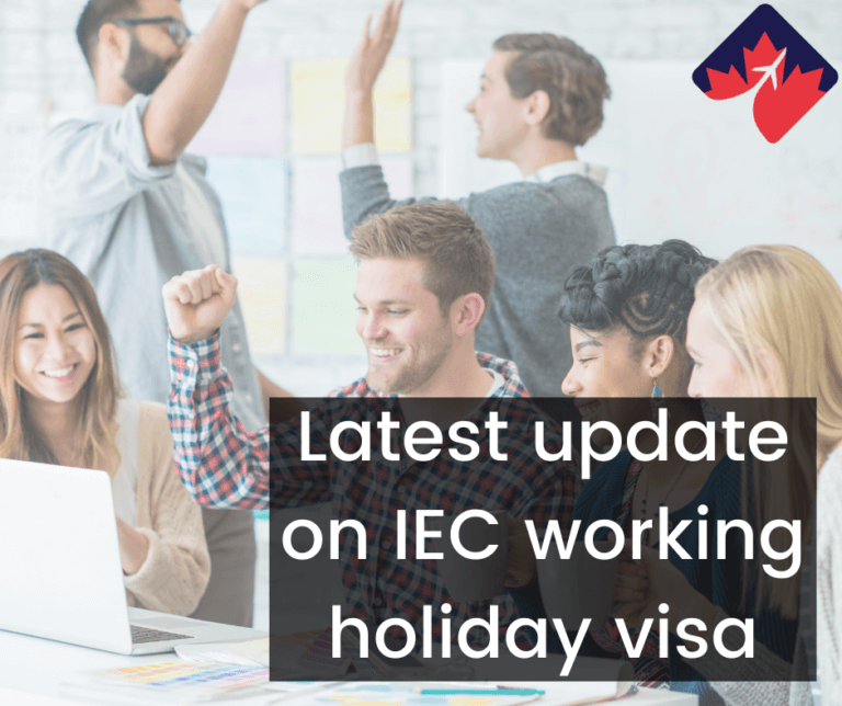 Latest update on IEC working holiday visa